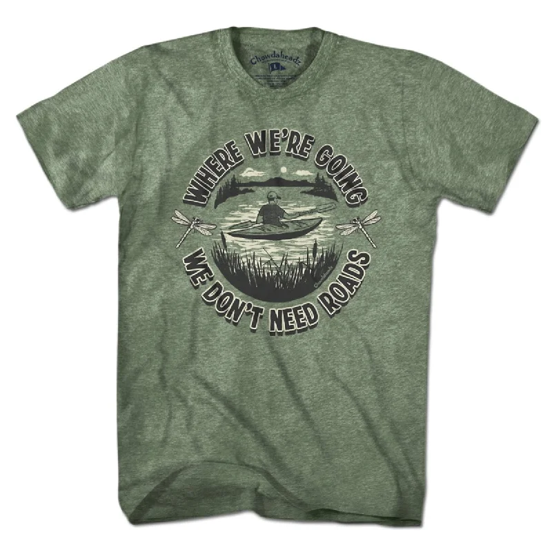 Where We're Going We Don't Need Roads T-Shirt