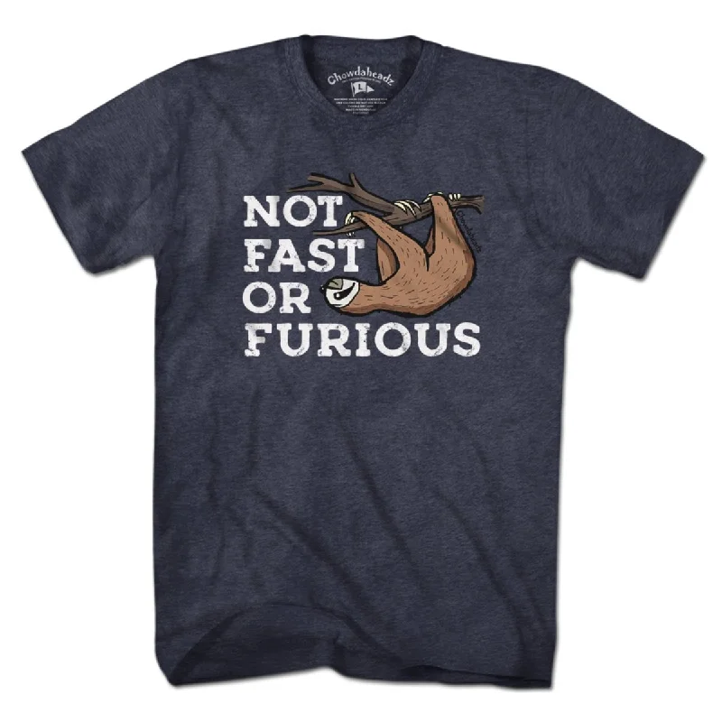 Not Fast Or Furious T-Shirt